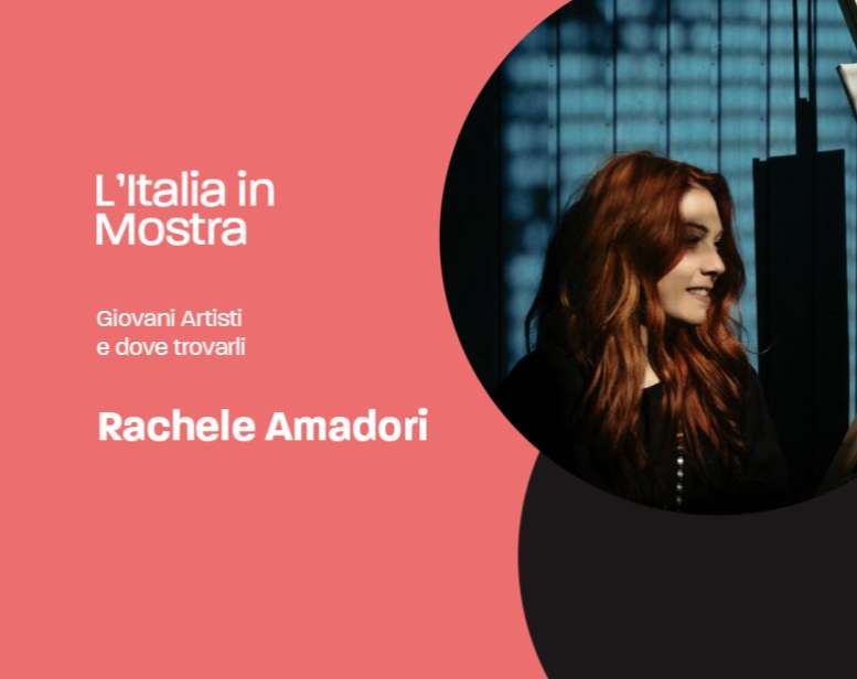 Rachele Amadori: tra arte metaforica e narrativa