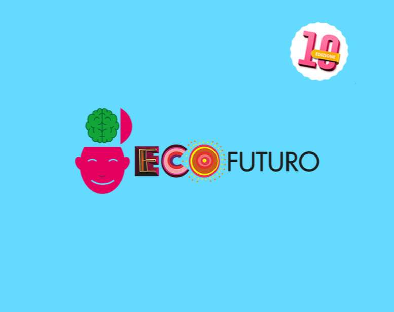 Ecofuturo Festival 2023: la Rivoluzione Verde è adesso!