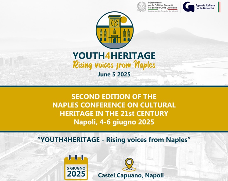 YOUTH4HERITAGE – Rising voices from Naples – Second edition of the Naples Conference on cultural heritage in the 21st century – call for participants